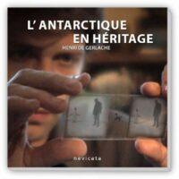 L’Antarctique en héritage
