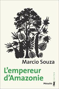 L’Empereur d’Amazonie