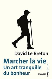 Marcher la vie