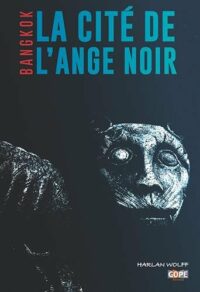 Bangkok, la cité de l’ange noir