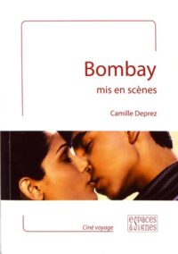 Bombay mis en scènes