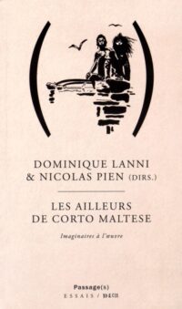 Les Ailleurs de Corto Maltese